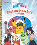 PKU:LITTLE GOLDEN BOOK:CAPTAIN PIKACHU'S CREW!