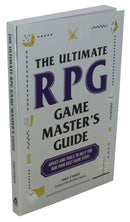 The Ultimate RPG Game Master's Guide | Advice and Tools to Help you Run Your Best Game Ever!