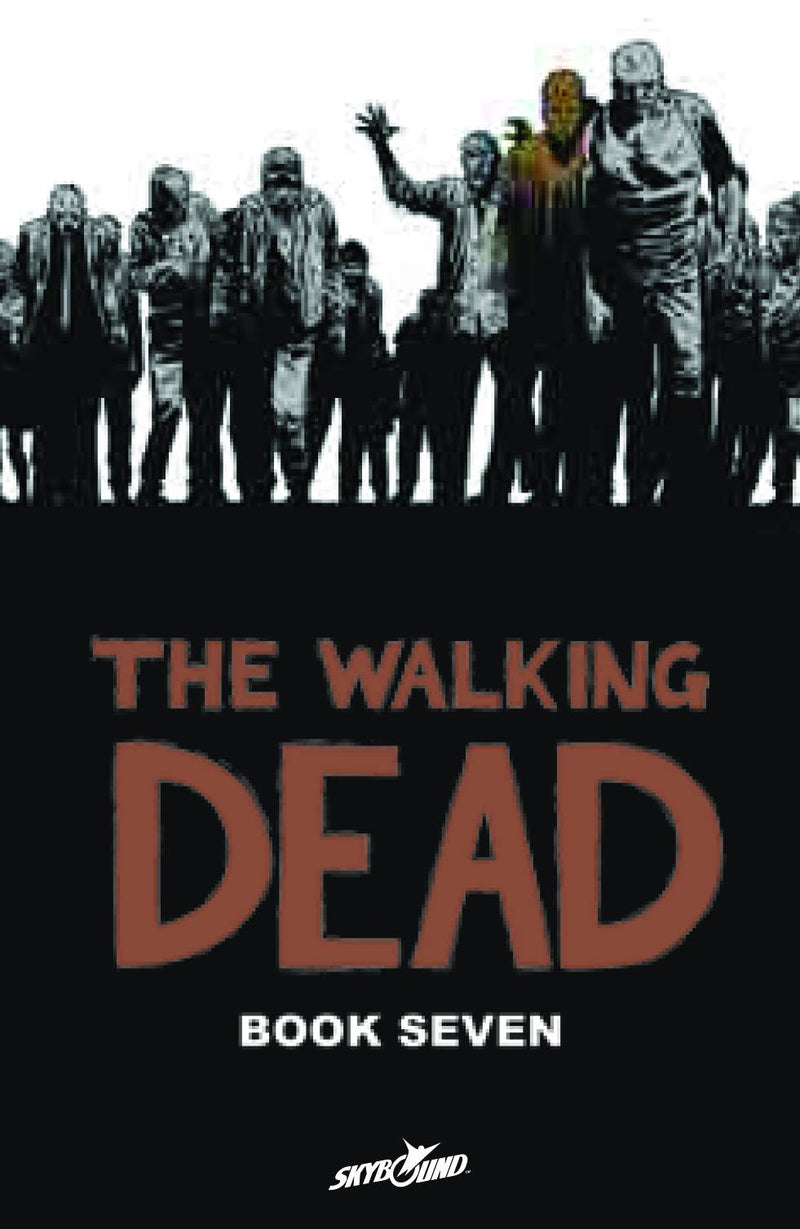 The Walking Dead Vol. 07