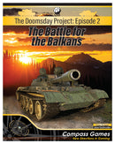 The Doomsday Project: Episode Two, The Battle for the Balkans