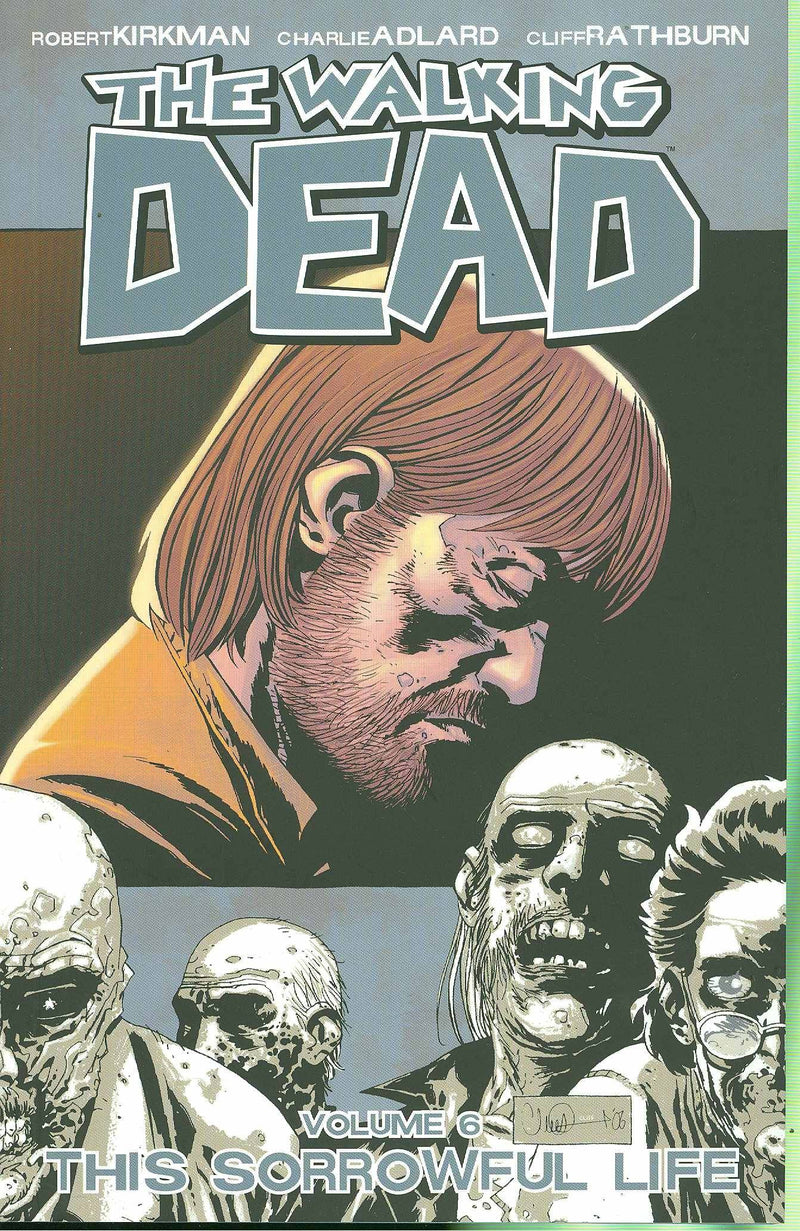 The Walking Dead Vol 06: This Sorrowful Life