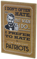 I Don't Often Hate (Anti-Patriots) Refrigerator Magnet