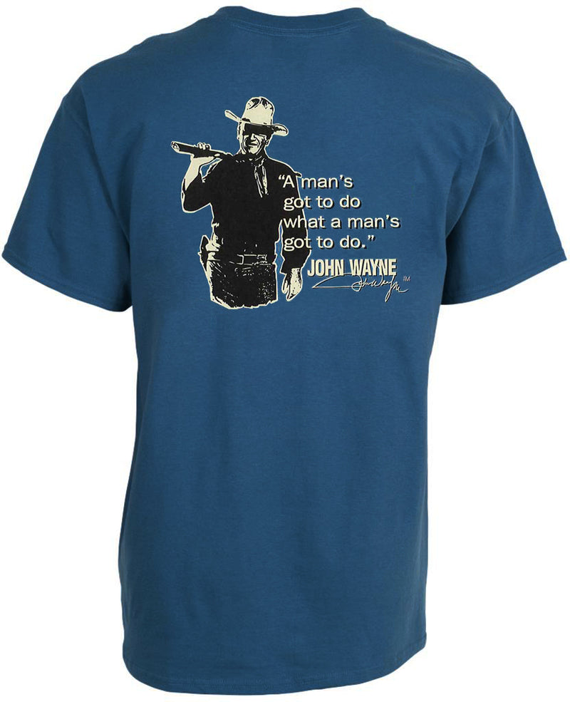 John Wayne Got To Do Men's Shirt