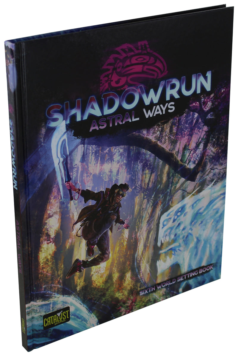 Shadowrun: Astral Ways (Sixth World Setting Book)